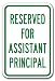 Reserved For Assistant Principal Sign 12 x 18 Heavy Gauge Aluminum Signs