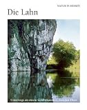 Die Lahn, Unterwegs an einem wohlbekannten, fremden Fluss
