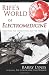 Rife's World of Electromedicine: The Story, the Corruption and the Promise