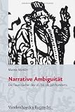 Produkt-Bild: Narrative Ambiguit&auml;t: Transformationsprozesse des Erz&auml;hlens und der Figurenidentit&auml;t in den Faustb&uuml;chern des 16. und 17. Jahrhunderts: Die Faustb&uuml;cher ... bis 18. Jahrhunderts (Historische Semantik)