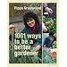 1001 Ways to be a Better Gardener
