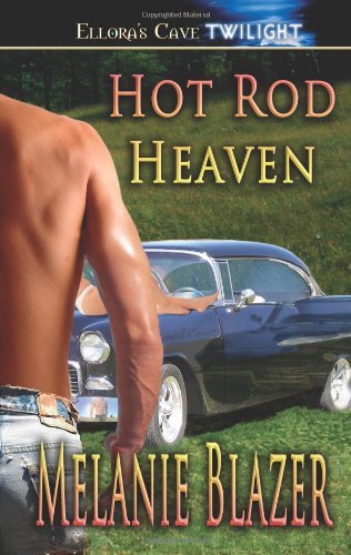 Hot Rod Heaven: Ellora's Cave Presents [Paperback] [2005] (Author) Melani Blazer