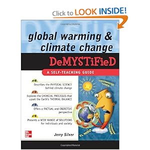 Global Warming and Climate Change Demystified - Jerry Silver