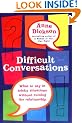 Difficult Conversations: What to say in tricky situations without ruining the relationship