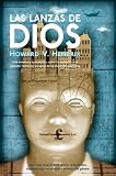 Las lanzas de Dios/ Spears of God (Ficcion) (Spanish Edition)