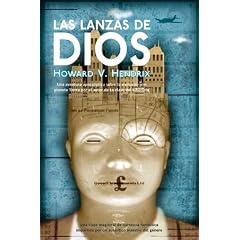 Las lanzas de Dios  Spears of God (Ficcion) (Spanish Edition) by Howard V. Hendrix