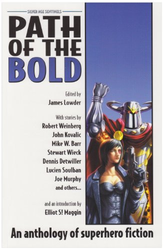 Path of the Bold: Superhero Anthology (Silver Age Sentinels)
