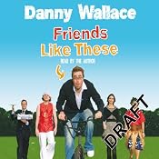 Friends Like These: Free Extract | [Danny Wallace]