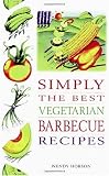 Simply the Best Vegetarian Barbeque Recipes