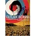 Outlaw Woman: A Memoir of the War Years 1960-1975