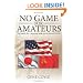 No Game For Amateurs: The Search for a Japanese Mole on the Eve of WW II