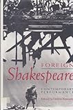 Foreign Shakespeare : contemporary performance