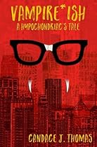Vampire-ish: A Hypochondriac's Tale