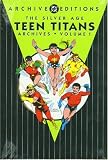  : The Silver Age Teen Titans Archives, Vol. 1 (DC Archive Editions)