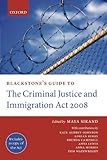 Blackstone's guide to the Criminal Justice and Immigration Act 2008