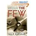 The Few: The American "Knights of the Air" Who Risked Everything to Save Britain in the Summer of 1940
