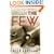 The Few: The American "Knights of the Air" Who Risked Everything to Save Britain in the Summer of 1940