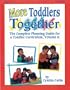 More Toddlers Together: The Complete Planning Guide for a Toddler Curriculum Vol. 2