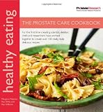 Healthy Eating: The Prostate Care Cookbook published in association with Prostate Cancer Research Foundation