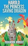 Harold the Princess Saving Dragon