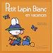 Petit Lapin Blanc en vacances