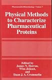 Physical Methods to Characterize Pharmaceutical Proteins (Pharmaceutical Biotechnology)