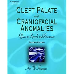 Cleft Palate & Craniofacial Anomalies: Effects on Speech and Resonance by Ann W. Kummer