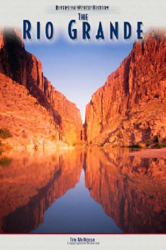 The Rio Grande (Rivers in World History)