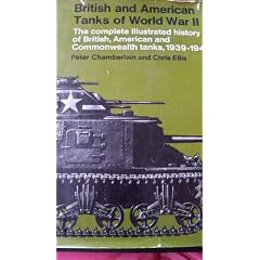 British and American Tanks of World War Ii; The Complete Illustrated History of British, American and Commonwealth Tanks, Gun Motor Carriages and Spe