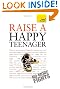Raise a Happy Teenager 2010 (Teach Yourself General)