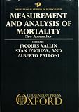 Measurement and analysis of mortality : new approaches