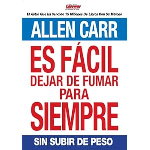Es fácil dejar de fumar para siempre (Spanish Edition)