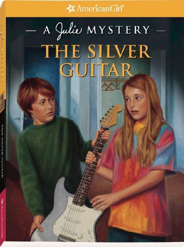The Silver Guitar: A Julie Mystery (American Girl Mysteries)