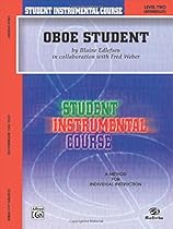 Student Instrumental Course Oboe Student: Level II Student Instrumental Course Oboe Student: Level II