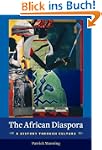 The African Diaspora: A History Throu...