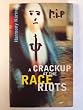 A Crackup at the Race Riots