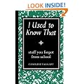 I Used to Know That: Stuff You Forgot from School