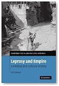 Leprosy and Empire: A Medical and Cultural History (Cambridge Social and Cultural Histories)