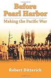 Before Pearl Harbor: Making The Pacific War