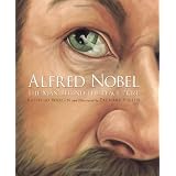 Alfred Nobel: The Man Behind the Peace Prize (True Stories)