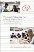 Practical Pedagogy For Library Instructors: 17 Innovative Strategies to Improve Student Learning