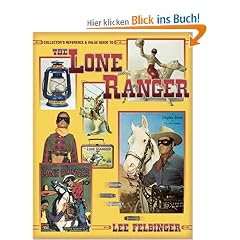 Lone Ranger Collectors Reference and Value Guide
