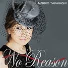 No Reason ~�I�g�R�S�R��~