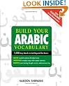 Build Your Arabic Vocabulary: 1,000 Key Words to Move Beyond Beginner Arabic