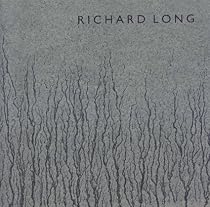 Richard Long: Walking and Marking