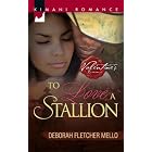 To Love A Stallion (Kimani Romance) by  Deborah Fletcher Mello