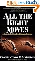 All the Right Moves: A Guide to Crafting Break- Through Strategy
