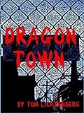 Dragon Town (Dragon City Trilogy)