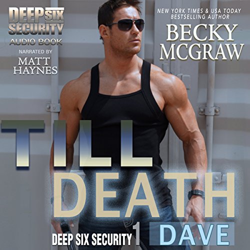 Till Death: Deep Six Security Series Book 1