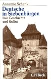 Deutsche in Siebenbürgen. Ihre Geschichte und Kultur